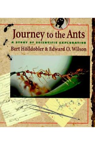 Journey to the Ants: A Story of Scientific Exploration