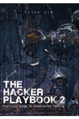 The Hacker Playbook 2: Practical Guide To Penetration Testing